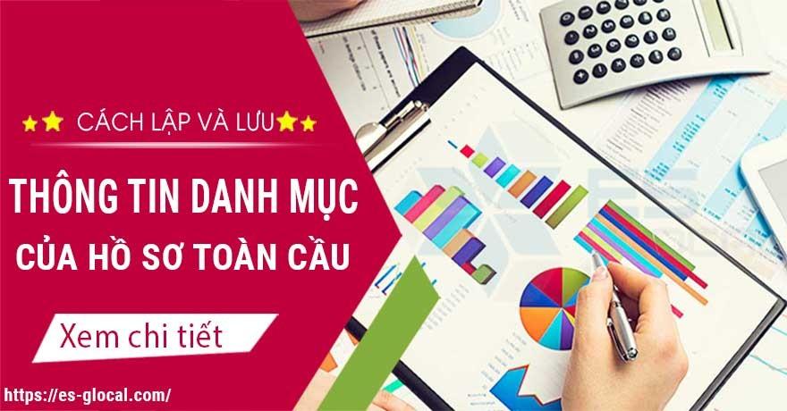 Cách lập và lưu Phụ lục III Hồ sơ toàn cầu Cách lập và lưu Phụ lục III Hồ sơ toàn cầu