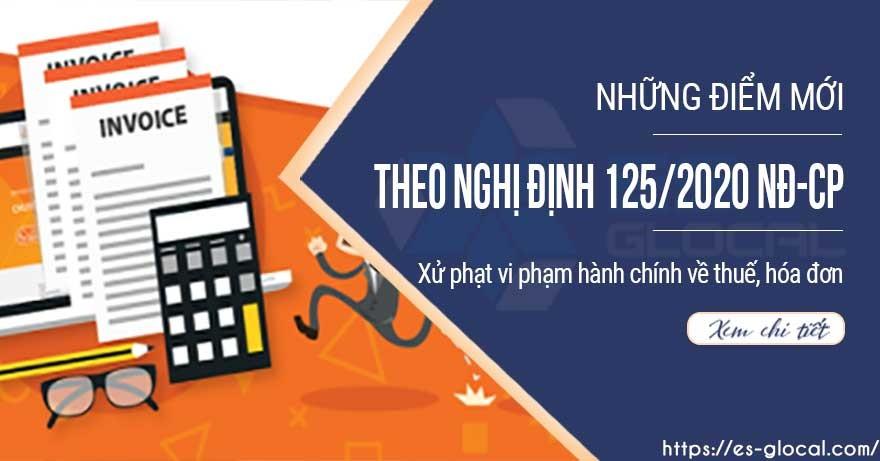 Những điểm khác biệt của Nghị định 125 năm 2020 với với các văn bản hiện hành Những điểm khác biệt của Nghị định 125 năm 2020 với với các văn bản hiện hành