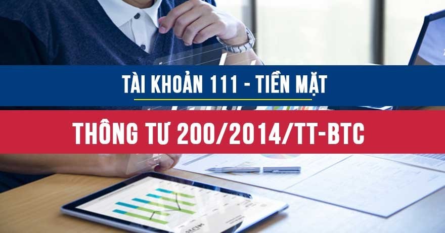 Tài khoản 111 theo Thông tư 200/2014/TT-BTC z2192113597321-f679ac17e24dc6553ea6e2c7da0f9766
