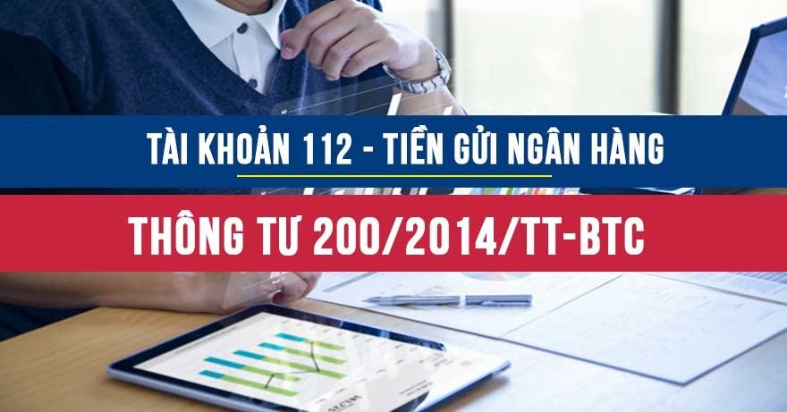 Tài khoản 112 - TGNH Tài khoản 112 - TGNH