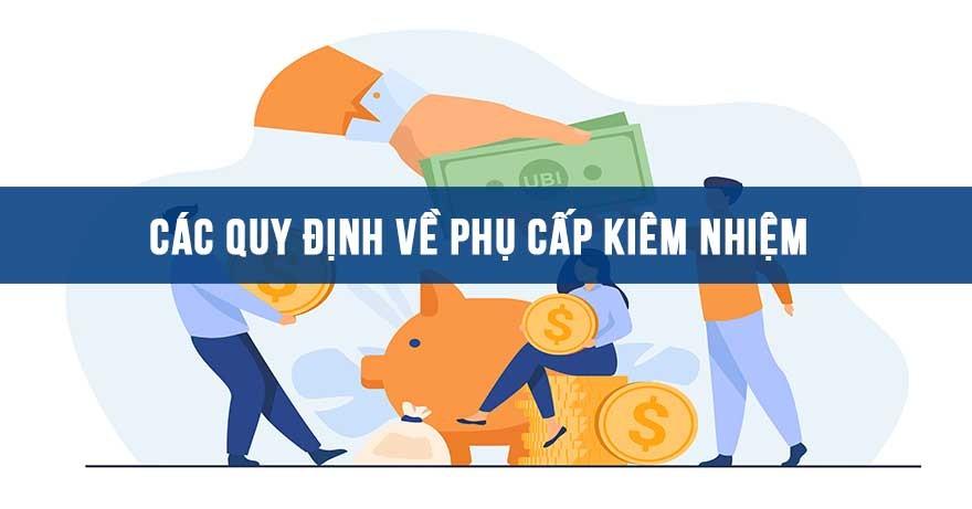 Các quy định về phụ cấp kiêm nhiệm Các quy định về phụ cấp kiêm nhiệm
