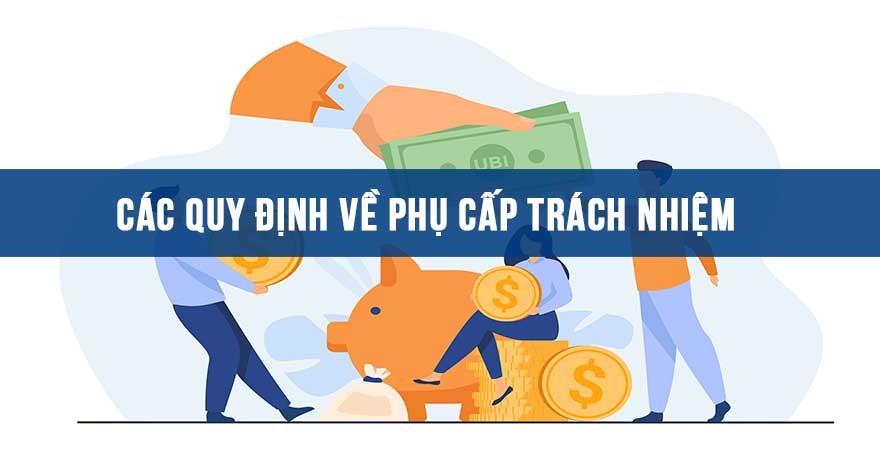 Các quy định về phụ cấp trách nhiệm Quy định về phụ cấp trách nhiệm