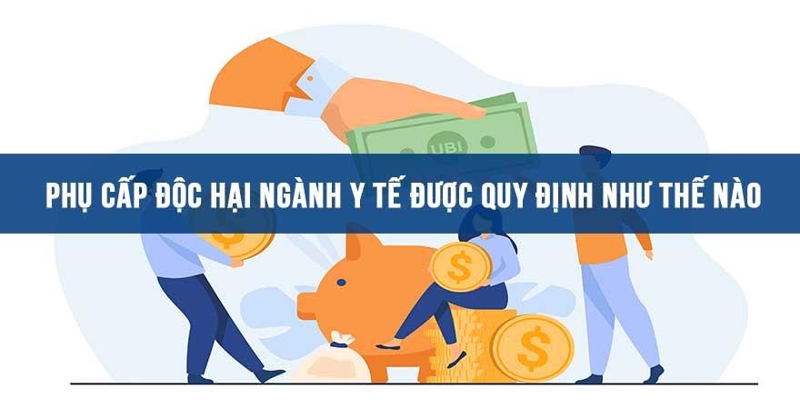 Phụ cấp độc hại ngành y tế Phụ cấp độc hại ngành y tế