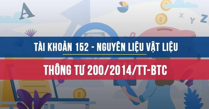 Tài khoản 152 - Nguyên liệu vật liệu Tài khoản 152 - Nguyên liệu vật liệu