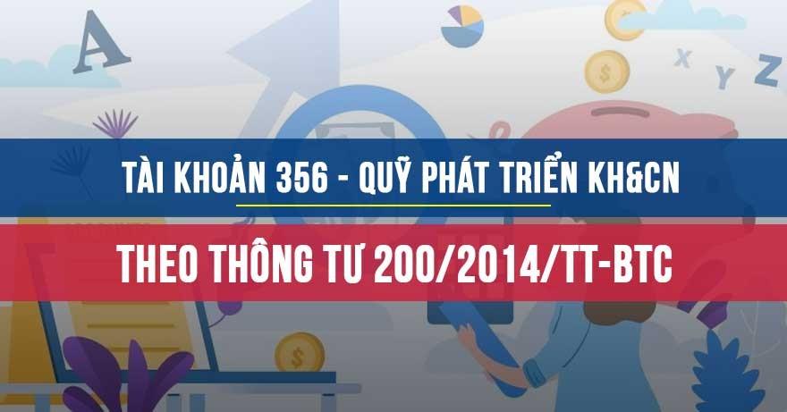 Tì khoản 356 Quỹ phát triển KH&CN theo Thông tư 200/2014/TT-BTC Tì khoản 356 Quỹ phát triển KH&CN theo Thông tư 200/2014/TT-BTC