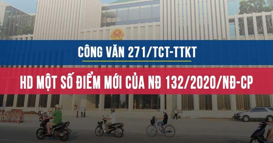 Công văn 271 hướng dẫn một số điểm mới của Nghị định 132/2020/NĐ-CP Công văn 271 hướng dẫn một số điểm mới của Nghị định 132/2020/NĐ-CP