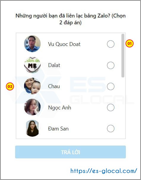 Chọn ít nhất 02 (hai) người đã liên hệ với bạn bằng Zalo để xác thực tài khoản Chọn ít nhất 02 (hai) người đã liên hệ với bạn bằng Zalo để xác thực tài khoản
