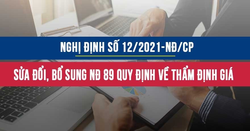 Nghị định 12/2021/NĐ-CP sửa đổi Nghị định 89/2013 Luật giá về thẩm định giá Nghị định 12/2021/NĐ-CP sửa đổi Nghị định 89/2013 Luật giá về thẩm định giá