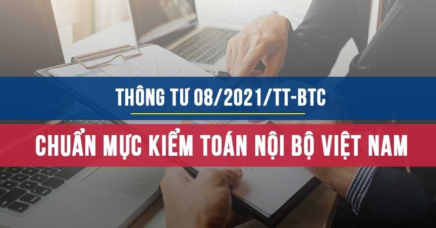 Thông tư 8/2021/TT-BTC thong-tu-8-2021-tt-btc-chuan-muc-kiem-toan-noi-bo-viet-nam-1