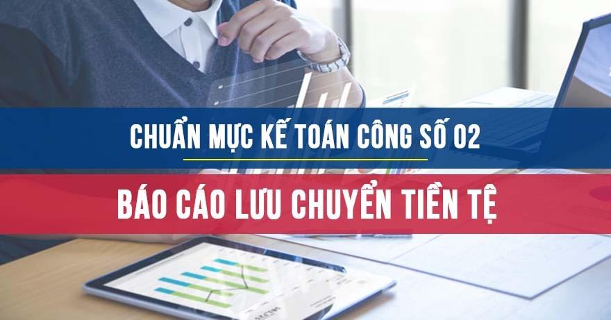 Chuẩn mực kế toán công VN số 02 về Báo cáo lưu chuyển tiền tệ chuan-muc-ke-toan-3-copy-1