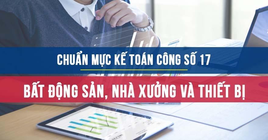 Chuẩn mực kế toán công Việt Nam số 17 về Bất động sản nhà xưởng và thiết bị chuan-muc-ke-toan-3-copy-3