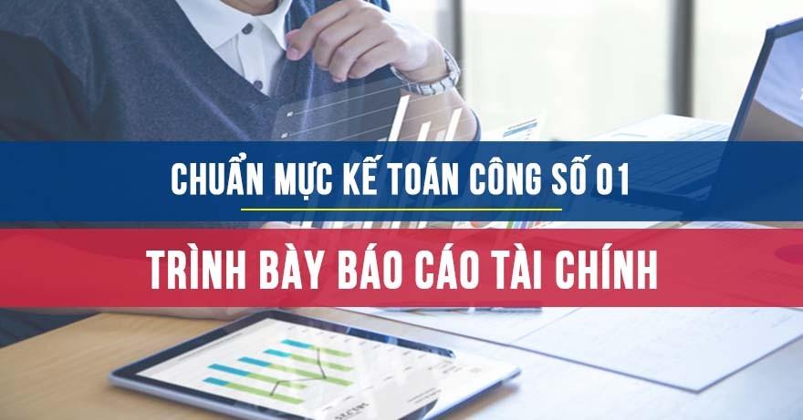 Chuẩn mực kế toán công VN số 01 về Trình bày báo cáo tài chính chuan-muc-ke-toan-3-copy