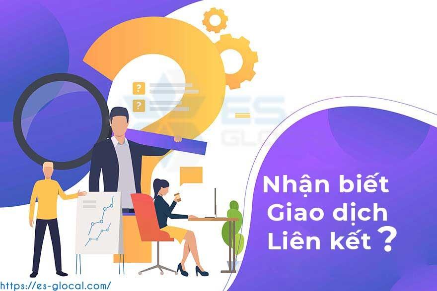 nhận biết doanh nghiệp có giao dịch liên kết nhận biết doanh nghiệp có giao dịch liên kết