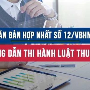 Văn bản hợp nhất số 12/VBHN-BTC quy định chi tiết và hướng dẫn thi hành luật thuế TNDN