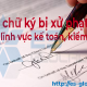 12 lỗi chữ ký bị xử phạt trong lĩnh vực kế toán, kiểm toán