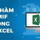 Hàm SUMIF trong Excel là gì? Cách sử dụng hàm SUMIFS
