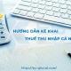 Kê khai thuế thu nhập cá nhân theo quý và theo tháng năm 2021