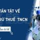 Từ A- Z các vấn đề về khấu trừ thuế TNCN mới nhất hiện nay